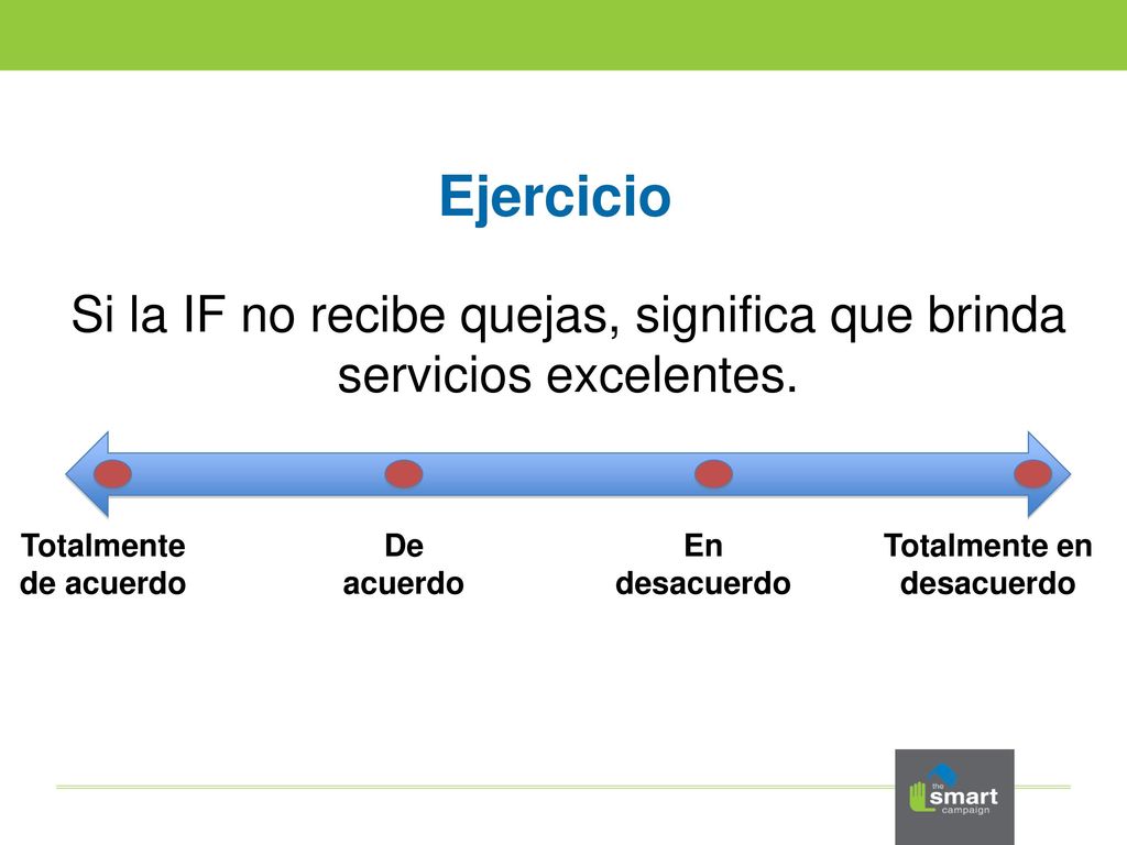 Si la IF no recibe quejas, significa que brinda servicios excelentes.