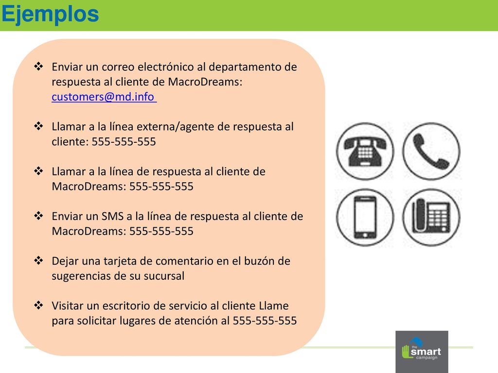 Ejemplos Enviar un correo electrónico al departamento de respuesta al cliente de MacroDreams: