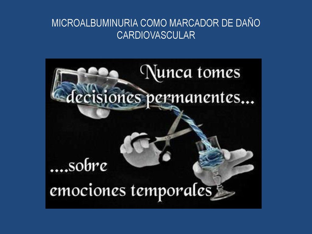 MICROALBUMINURIA COMO MARCADOR DE DAÑO CARDIOVASCULAR