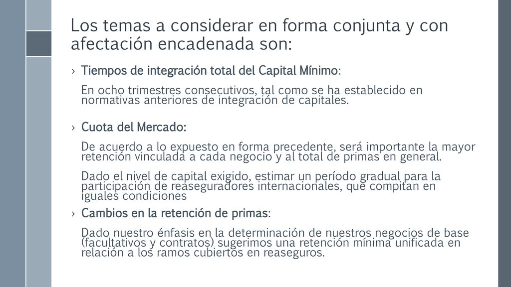 Los temas a considerar en forma conjunta y con afectación encadenada son:
