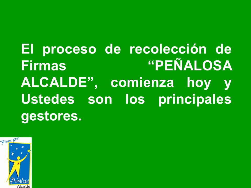 El proceso de recolección de Firmas PEÑALOSA ALCALDE , comienza hoy y Ustedes son los principales gestores.