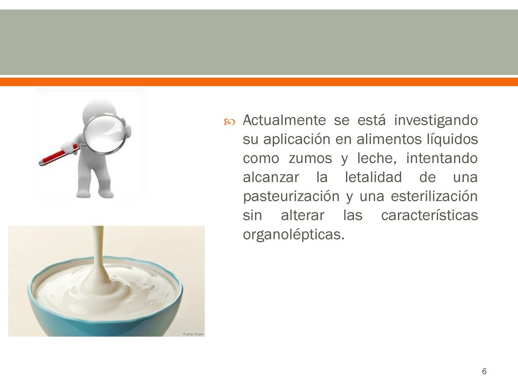 Actualmente se está investigando su aplicación en alimentos líquidos como zumos y leche, intentando alcanzar la letalidad de una pasteurización y una esterilización sin alterar las características organolépticas.