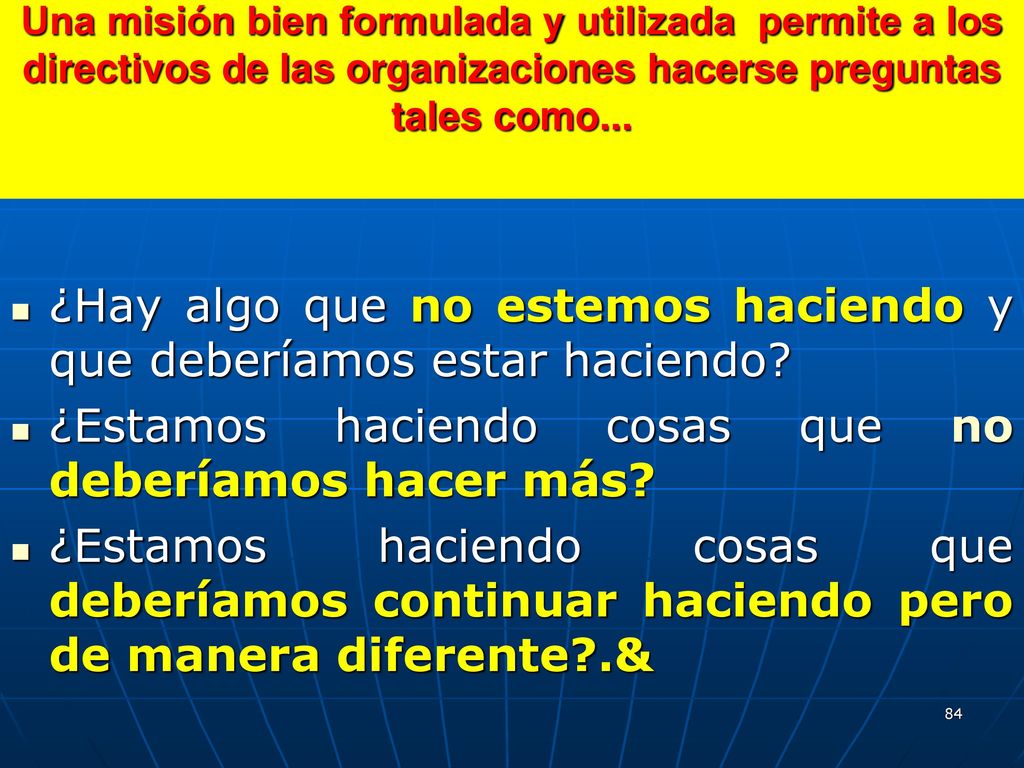 ¿Hay algo que no estemos haciendo y que deberíamos estar haciendo