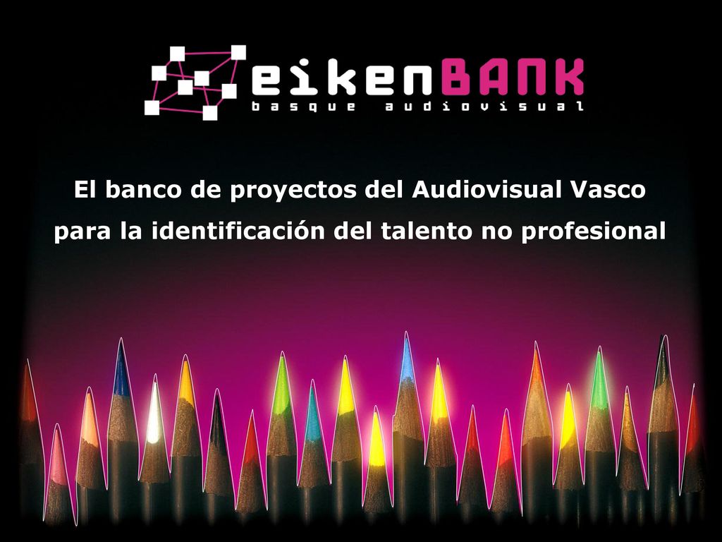 El banco de proyectos del Audiovisual Vasco para la identificación del talento no profesional