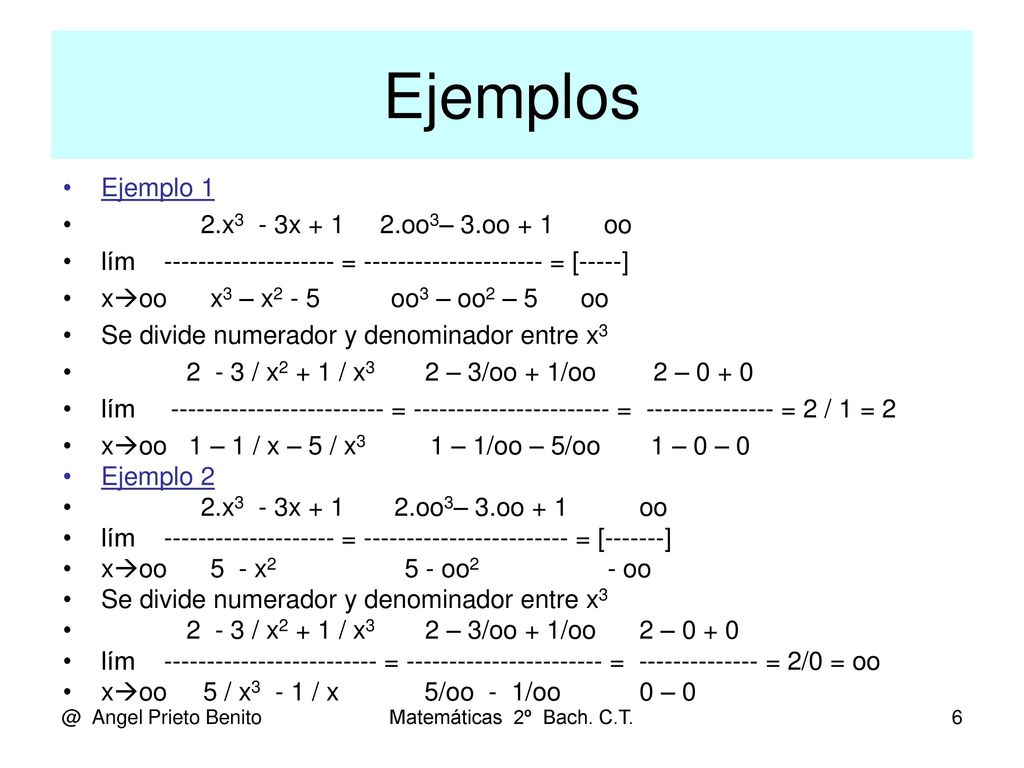 Ejemplos Ejemplo 1 2.x3 - 3x oo3– 3.oo + 1 oo