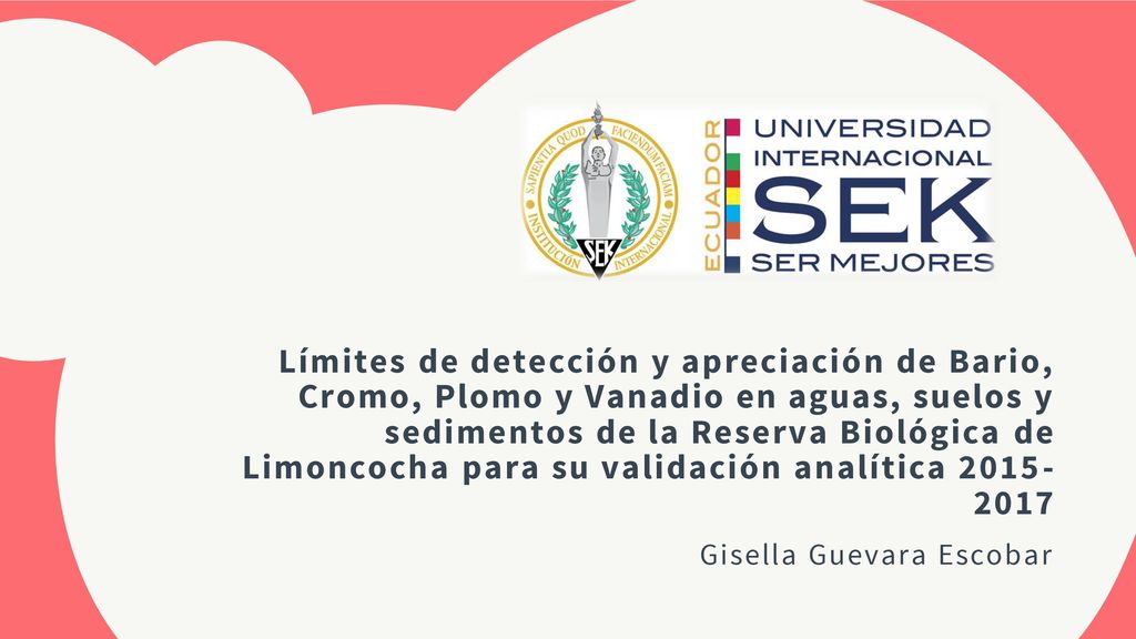 Límites de detección y apreciación de Bario, Cromo, Plomo y Vanadio en aguas, suelos y sedimentos de la Reserva Biológica de Limoncocha para su validación analítica