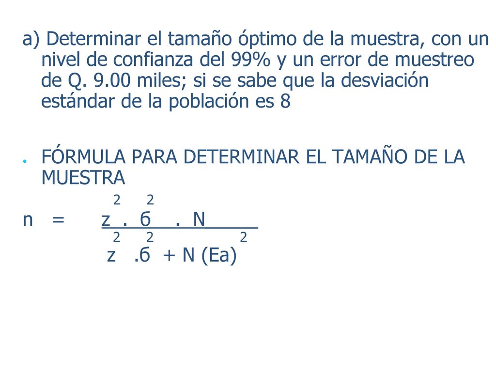 FÓRMULA PARA DETERMINAR EL TAMAÑO DE LA MUESTRA 2 2 n = z . б . N_____