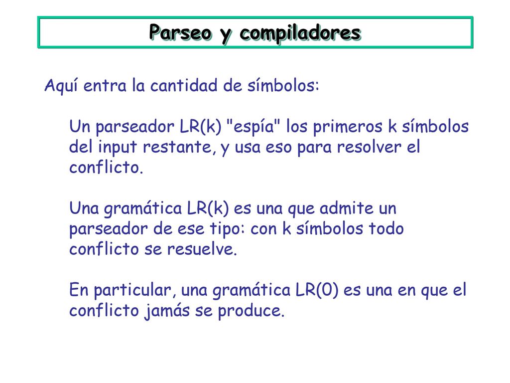 Parseo y compiladores Aquí entra la cantidad de símbolos: