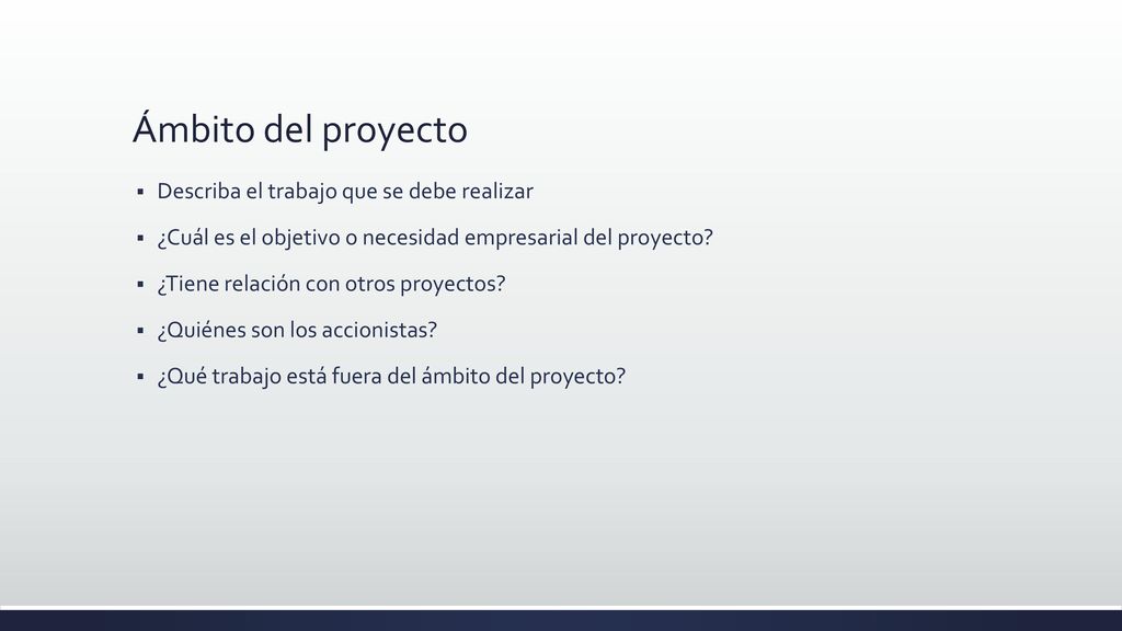 Ámbito del proyecto Describa el trabajo que se debe realizar