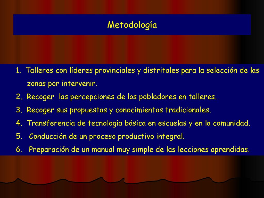 Metodología Talleres con líderes provinciales y distritales para la selección de las. zonas por intervenir.