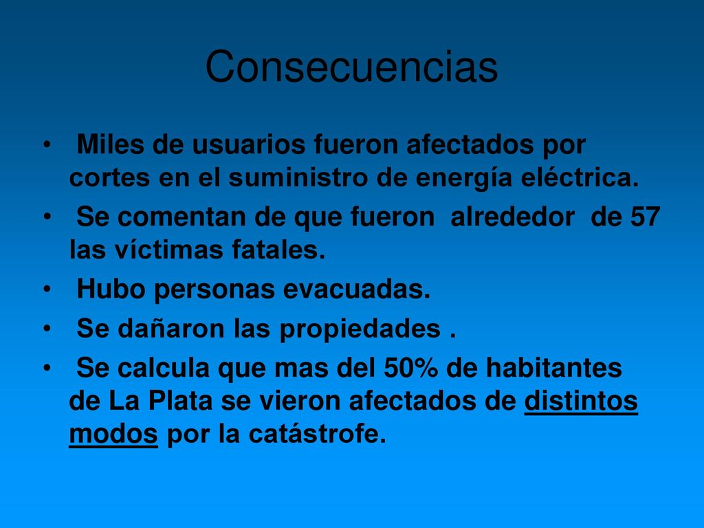 Consecuencias Miles de usuarios fueron afectados por cortes en el suministro de energía eléctrica.
