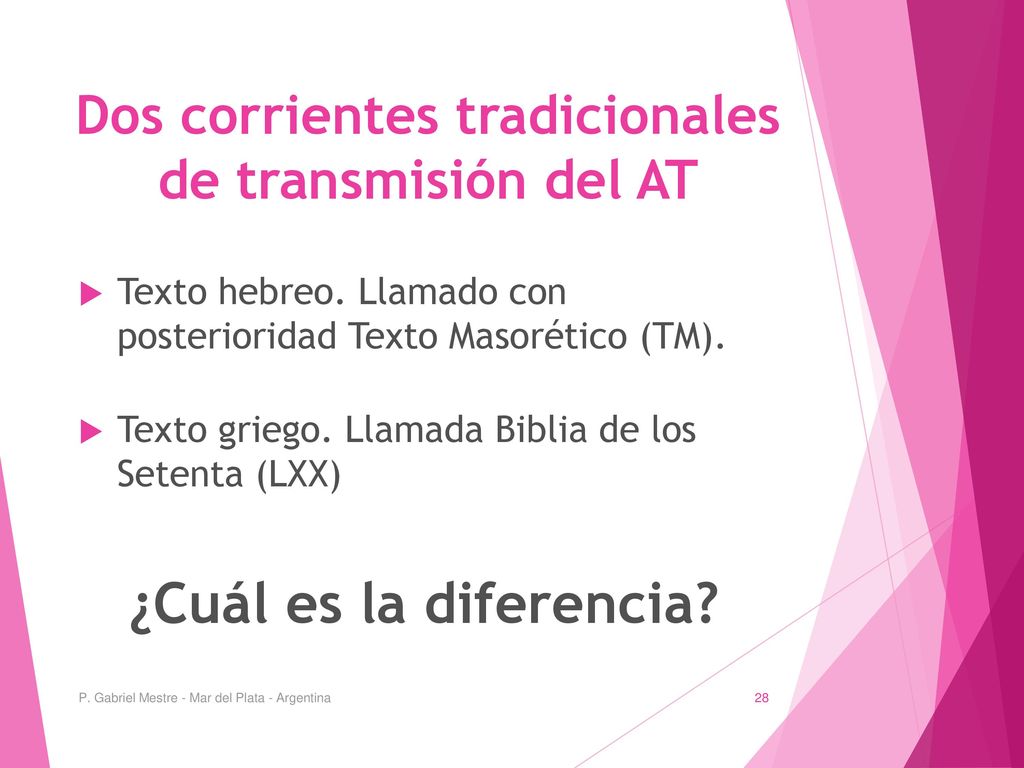 Dos corrientes tradicionales de transmisión del AT