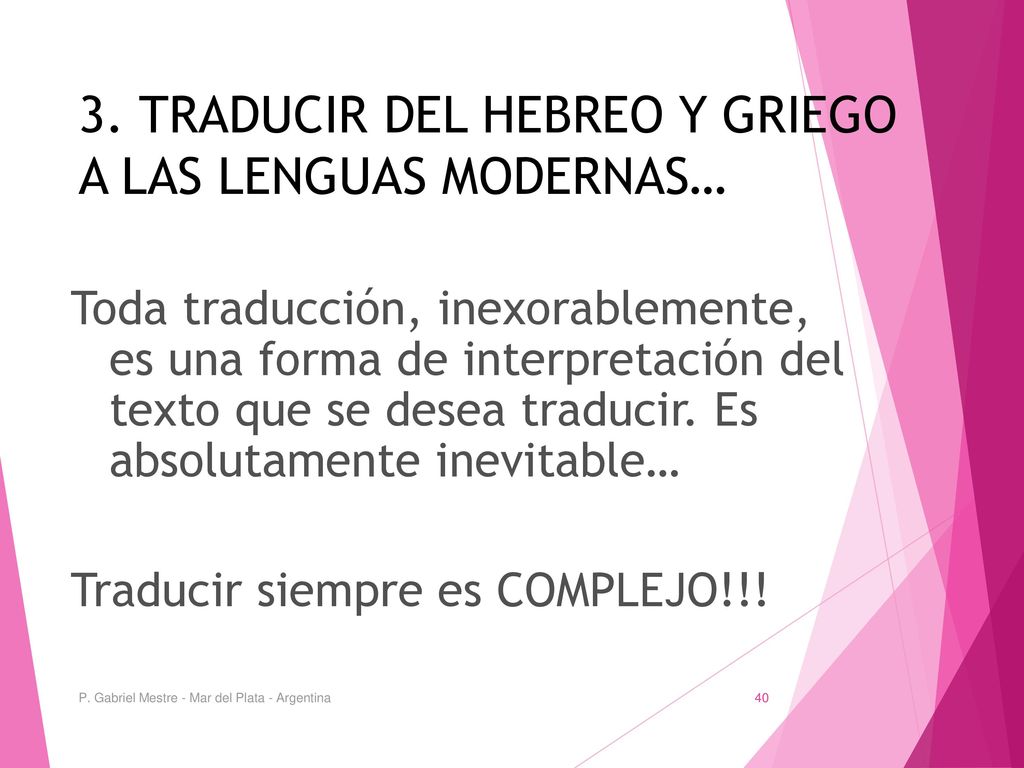 3. TRADUCIR DEL HEBREO Y GRIEGO A LAS LENGUAS MODERNAS…