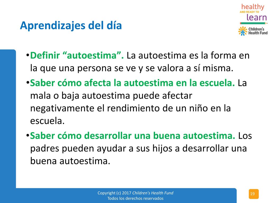 Aprendizajes del día Definir autoestima . La autoestima es la forma en la que una persona se ve y se valora a sí misma.