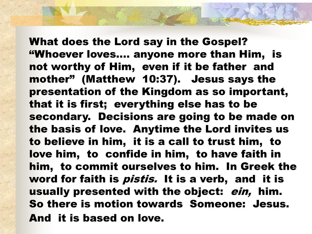 What does the Lord say in the Gospel. Whoever loves…