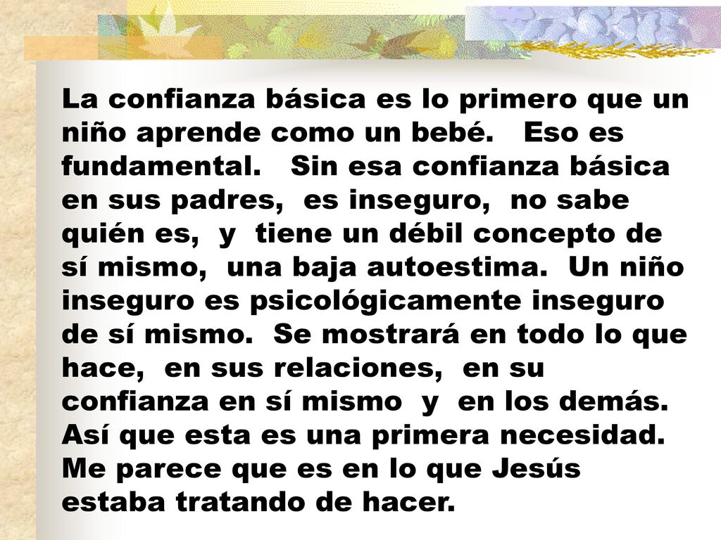 La confianza básica es lo primero que un niño aprende como un bebé