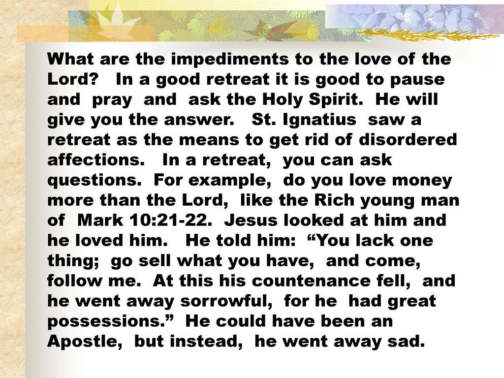What are the impediments to the love of the Lord