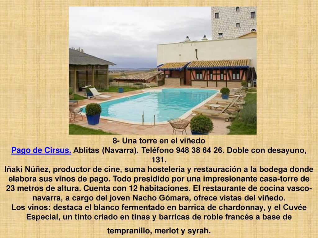 8- Una torre en el viñedo Pago de Cirsus. Ablitas (Navarra). Teléfono Doble con desayuno, 131.