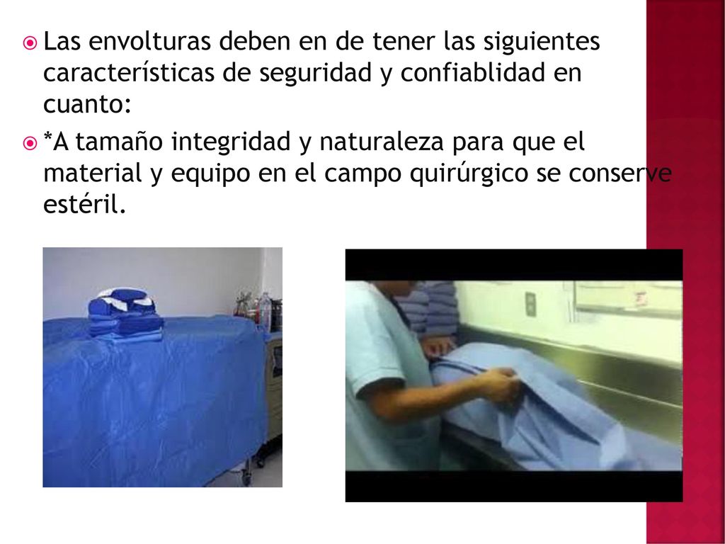 Las envolturas deben en de tener las siguientes características de seguridad y confiablidad en cuanto: