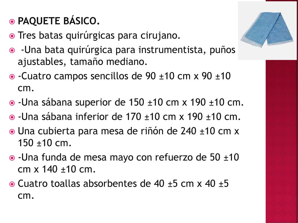 PAQUETE BÁSICO. Tres batas quirúrgicas para cirujano. -Una bata quirúrgica para instrumentista, puños ajustables, tamaño mediano.