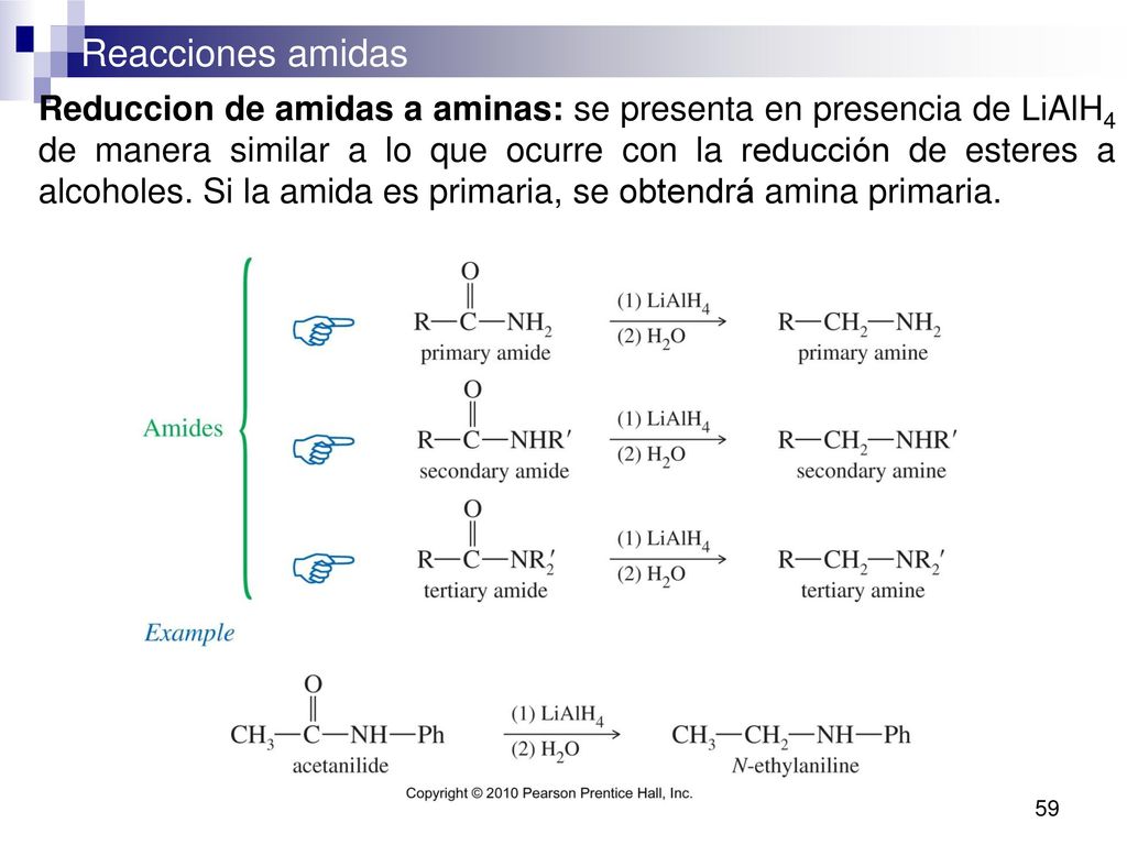 Reduccion de amidas a aminas: se presenta en presencia de LiAlH4 de manera similar a lo que ocurre con la reducción de esteres a alcoholes.