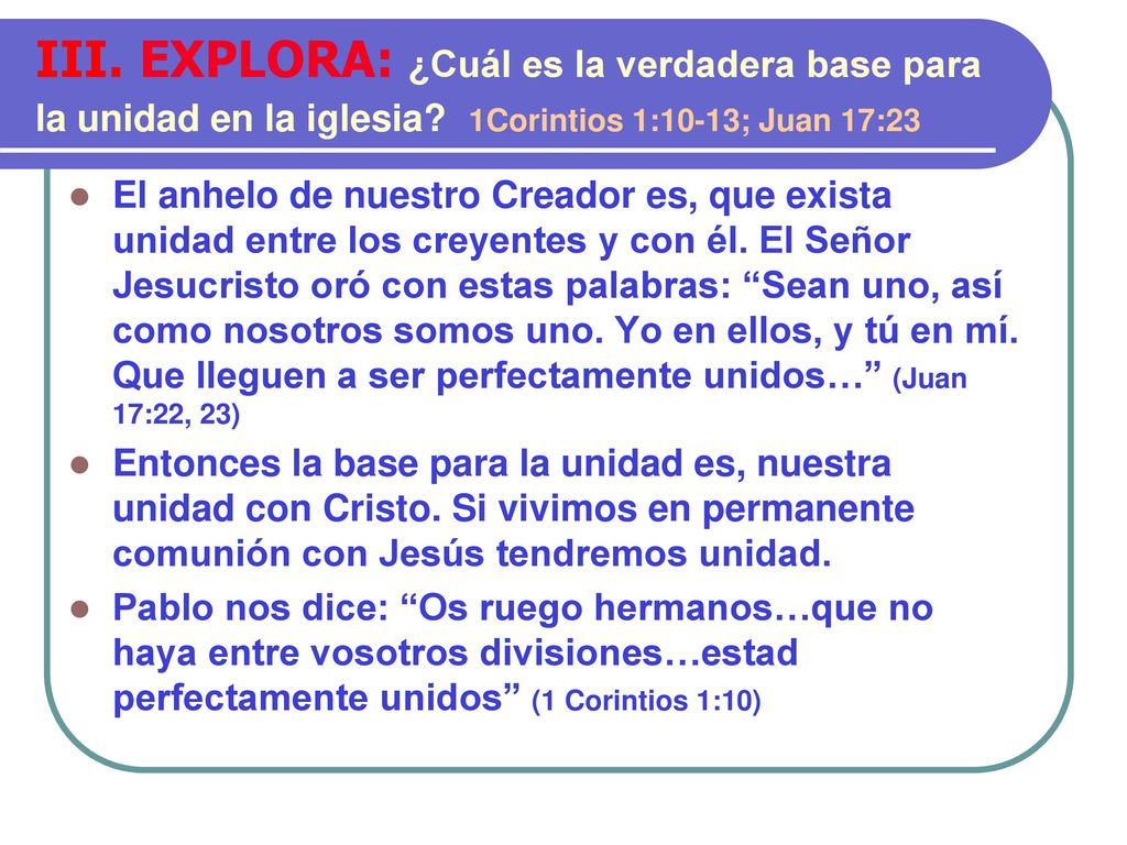 III. EXPLORA: ¿Cuál es la verdadera base para la unidad en la iglesia