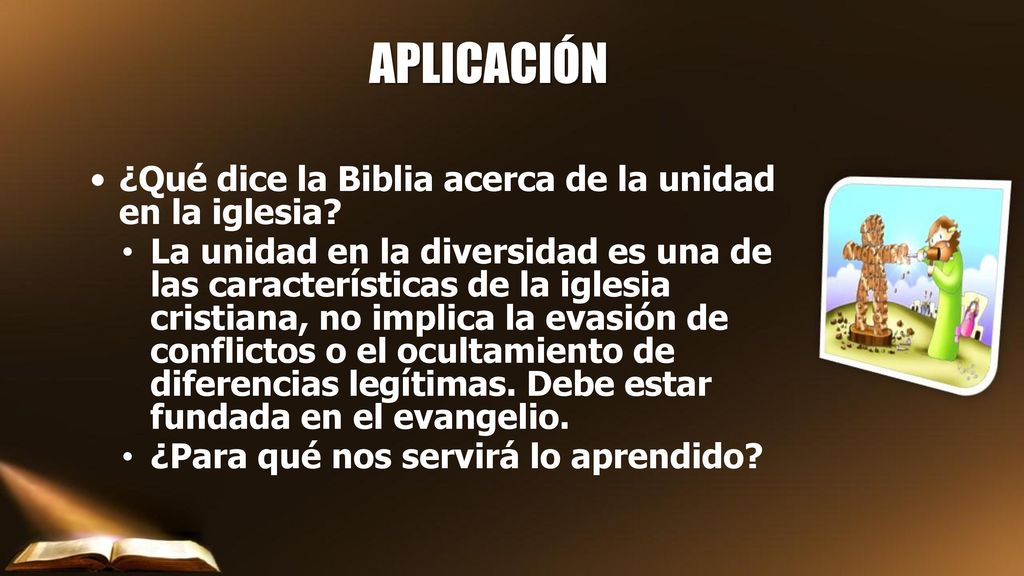 APLICACIÓN ¿Qué dice la Biblia acerca de la unidad en la iglesia