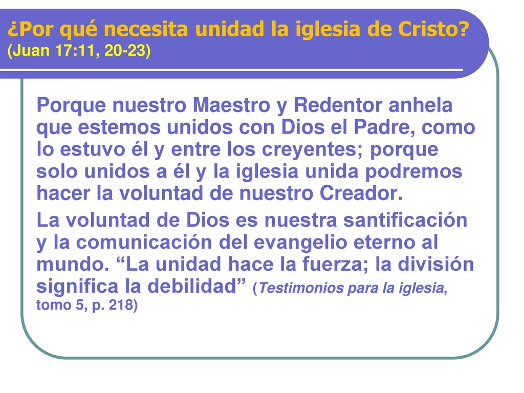 ¿Por qué necesita unidad la iglesia de Cristo (Juan 17:11, 20-23)