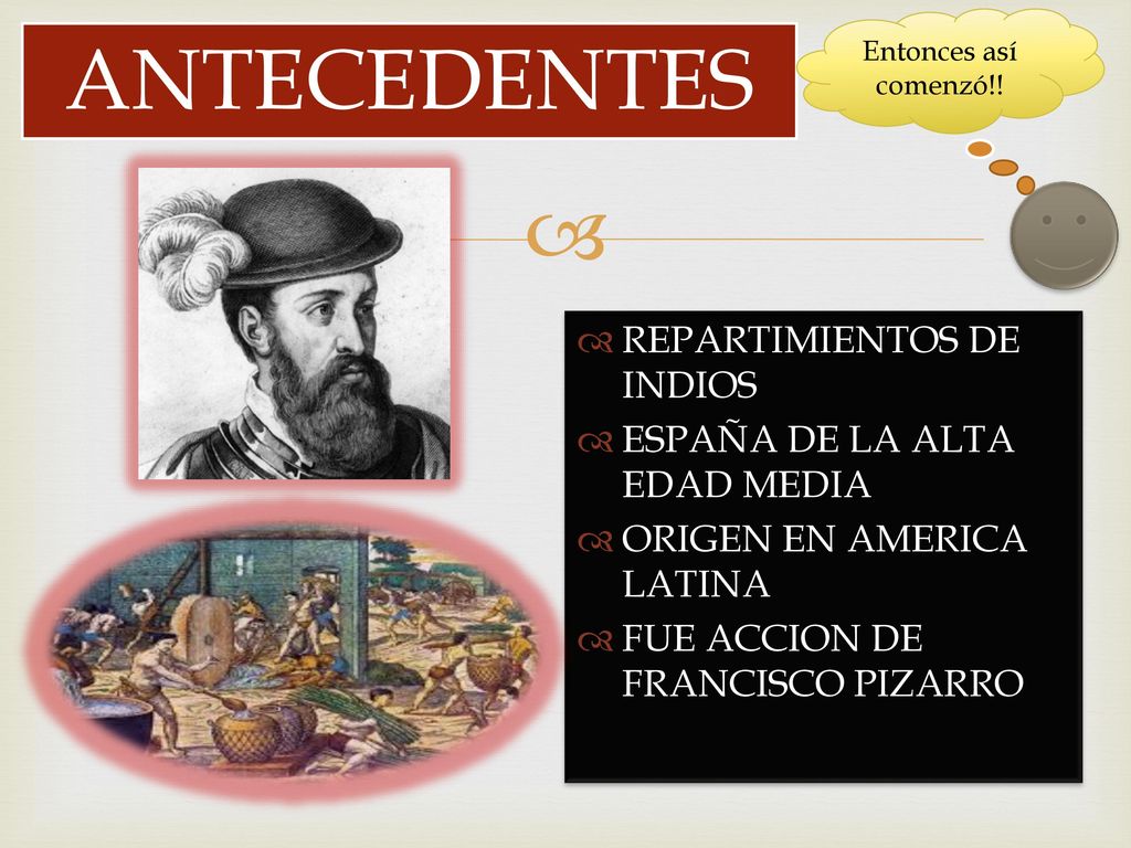 ANTECEDENTES REPARTIMIENTOS DE INDIOS ESPAÑA DE LA ALTA EDAD MEDIA
