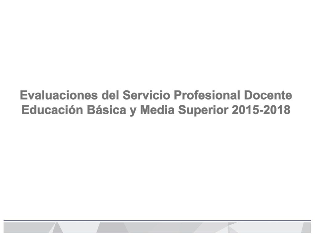Evaluaciones del Servicio Profesional Docente Educación Básica y Media Superior