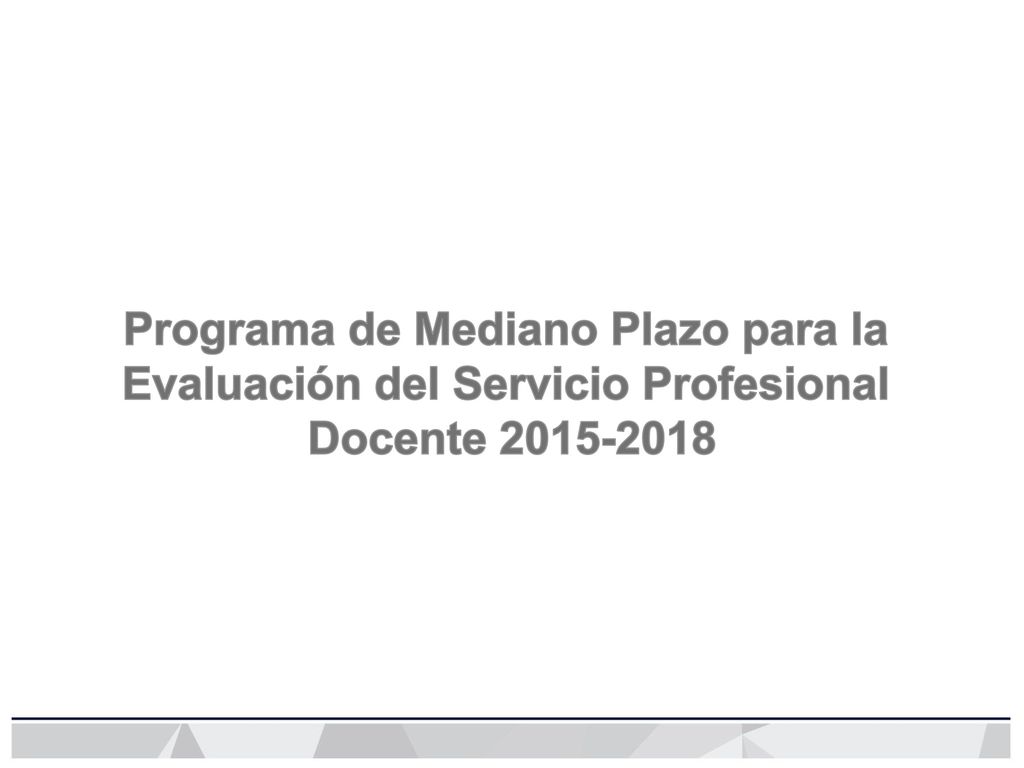 Programa de Mediano Plazo para la Evaluación del Servicio Profesional