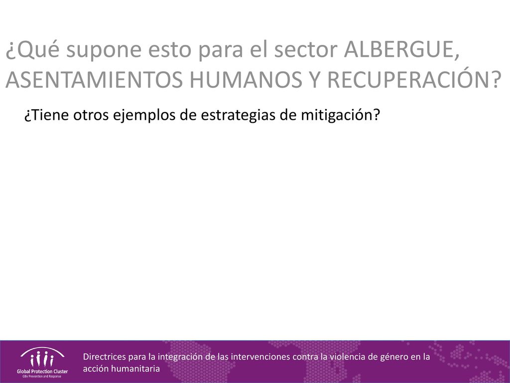 ¿Qué supone esto para el sector ALBERGUE, ASENTAMIENTOS HUMANOS Y RECUPERACIÓN