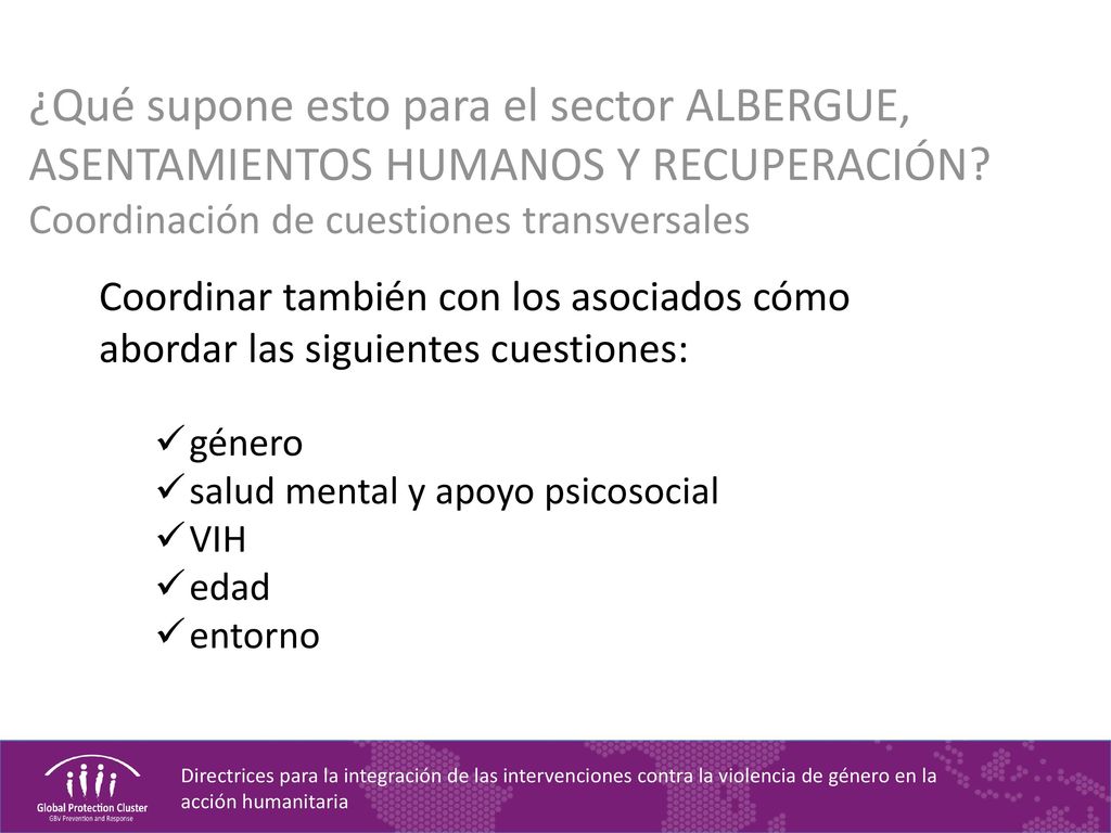 ¿Qué supone esto para el sector ALBERGUE, ASENTAMIENTOS HUMANOS Y RECUPERACIÓN Coordinación de cuestiones transversales