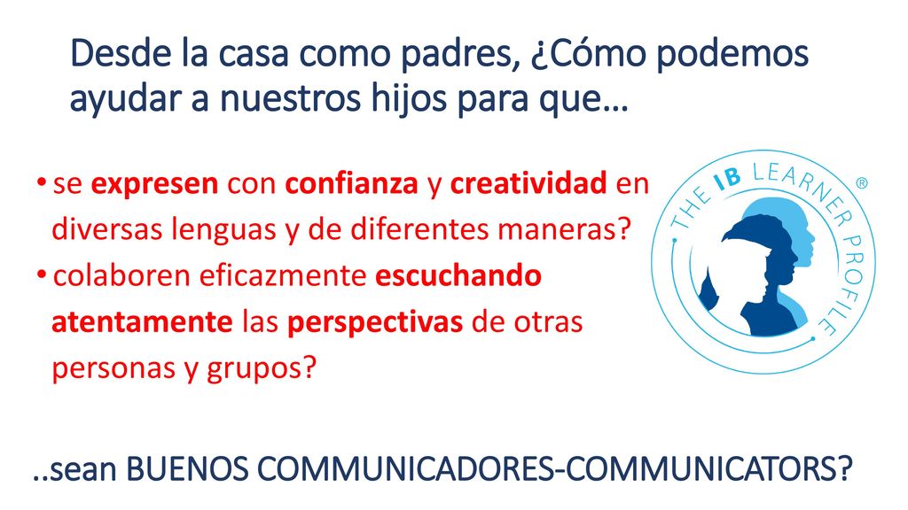 Desde la casa como padres, ¿Cómo podemos ayudar a nuestros hijos para que…