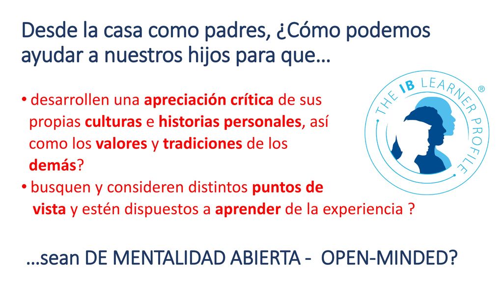 Desde la casa como padres, ¿Cómo podemos ayudar a nuestros hijos para que…