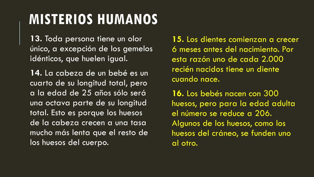 Misterios humanos 13. Toda persona tiene un olor único, a excepción de los gemelos idénticos, que huelen igual.