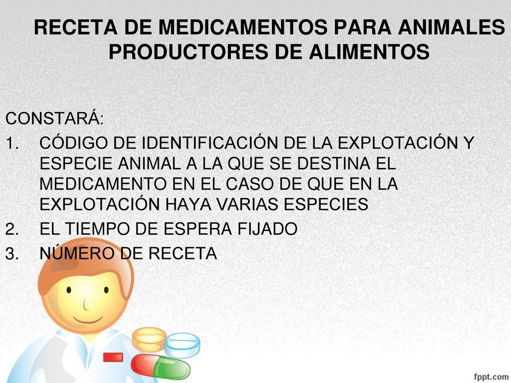 RECETA DE MEDICAMENTOS PARA ANIMALES PRODUCTORES DE ALIMENTOS