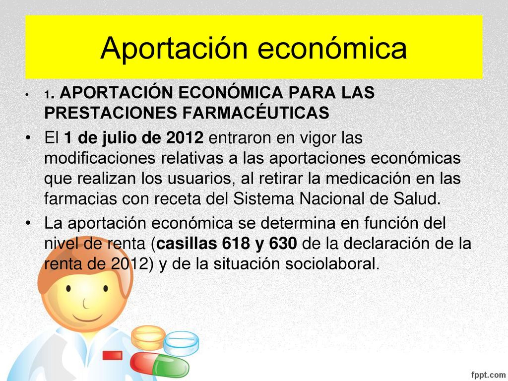 Aportación económica 1. APORTACIÓN ECONÓMICA PARA LAS PRESTACIONES FARMACÉUTICAS.