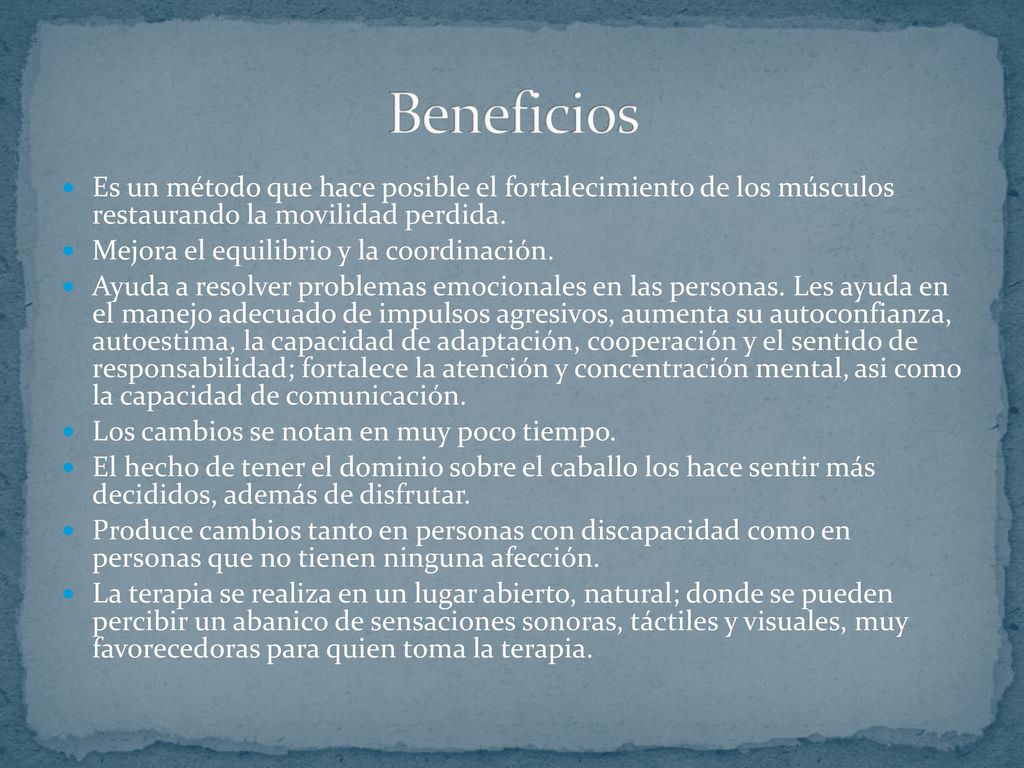 Beneficios Es un método que hace posible el fortalecimiento de los músculos restaurando la movilidad perdida.