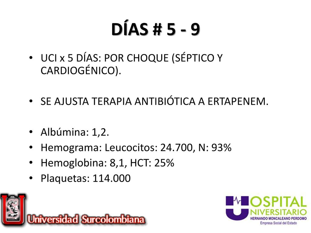 DÍAS # UCI x 5 DÍAS: POR CHOQUE (SÉPTICO Y CARDIOGÉNICO).