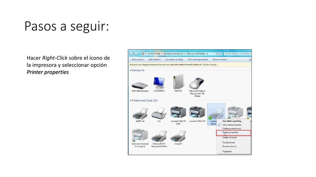 Pasos a seguir: Hacer Right-Click sobre el ícono de la impresora y seleccionar opción Printer properties.
