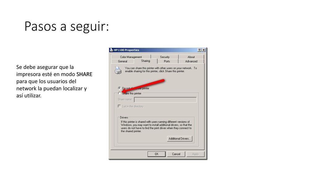 Pasos a seguir: Se debe asegurar que la impresora esté en modo SHARE para que los usuarios del network la puedan localizar y así utilizar.