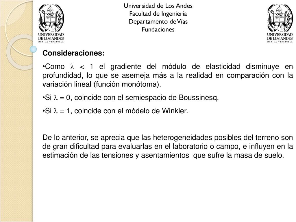 Si  = 0, coincide con el semiespacio de Boussinesq.