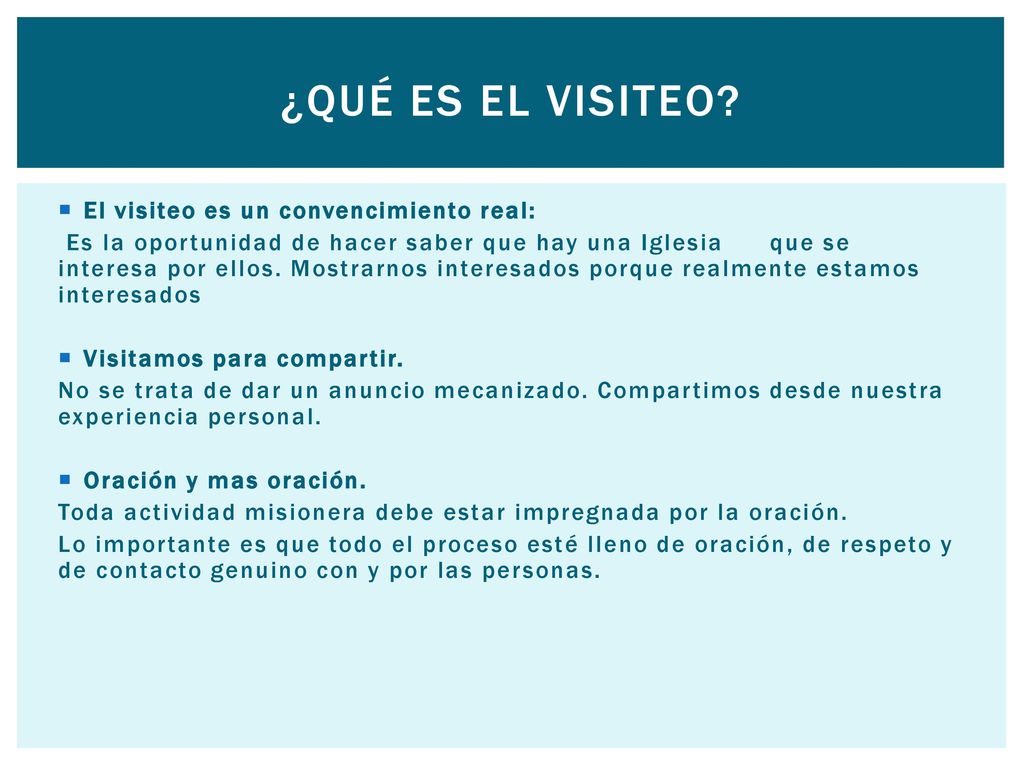 ¿Qué es el visiteo El visiteo es un convencimiento real: