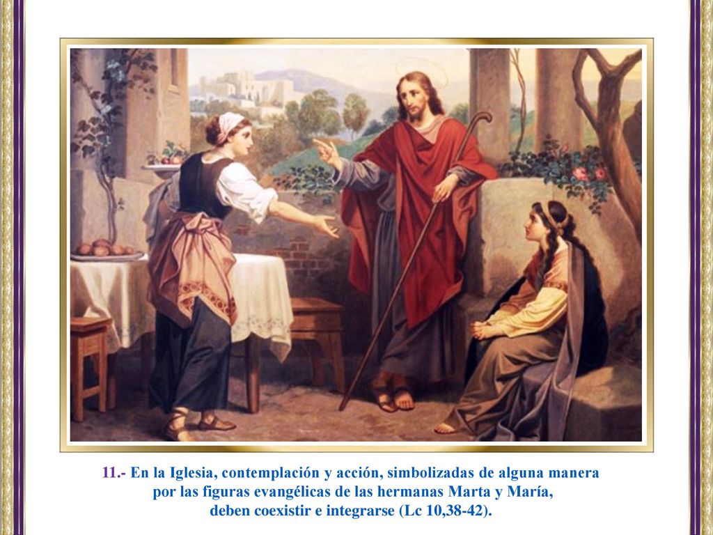 por las figuras evangélicas de las hermanas Marta y María,