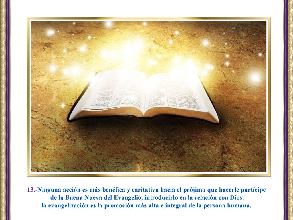de la Buena Nueva del Evangelio, introducirlo en la relación con Dios: