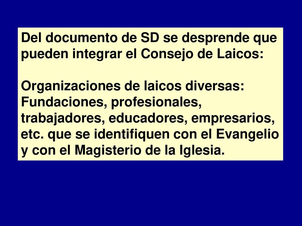 Del documento de SD se desprende que pueden integrar el Consejo de Laicos:
