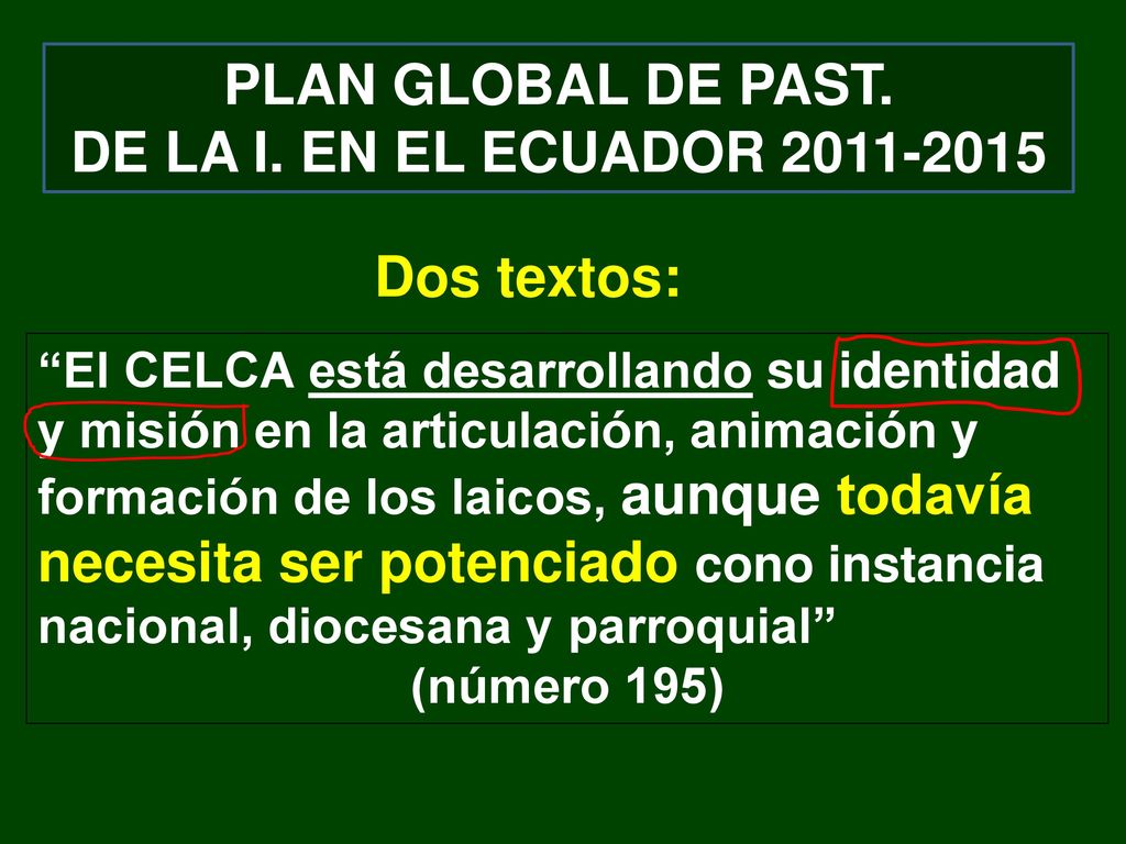 PLAN GLOBAL DE PAST. DE LA I. EN EL ECUADOR Dos textos: