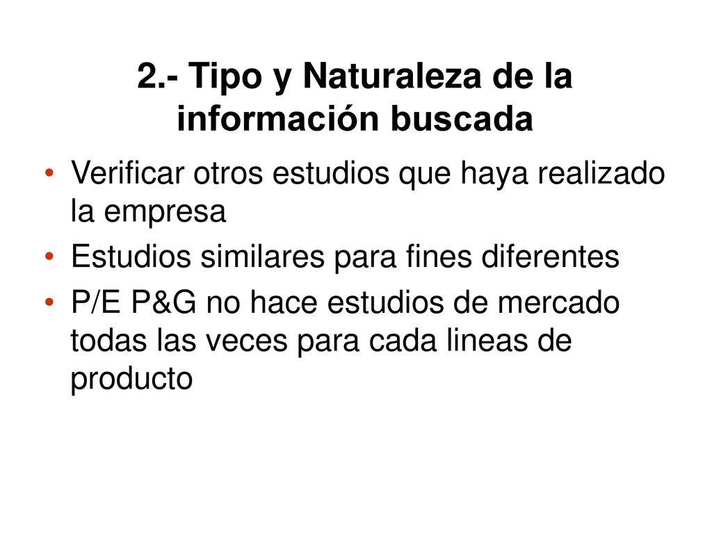 2.- Tipo y Naturaleza de la información buscada