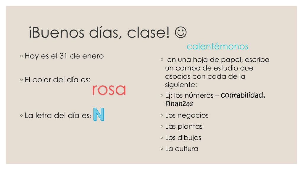 rosa N іBuenos días, clase!  calentémonos Hoy es el 31 de enero